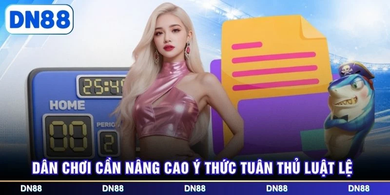 Dân chơi cần nâng cao ý thức tuân thủ luật lệ 